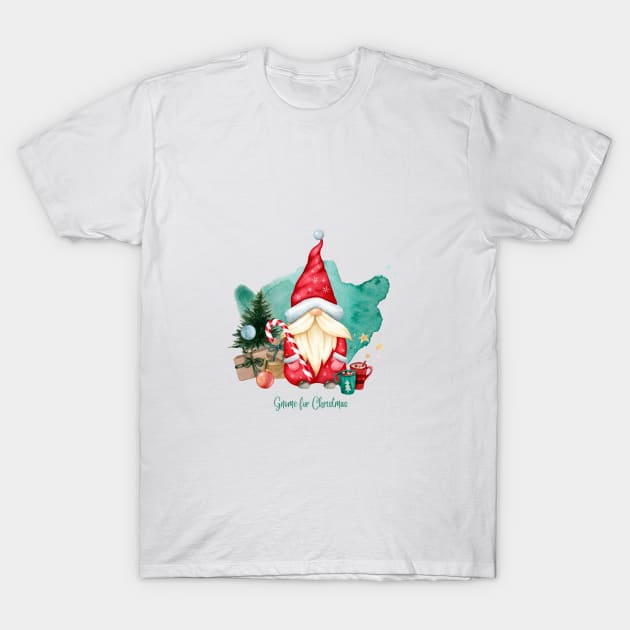 Gnome For Christmas T-Shirt by For The Love Of You Always